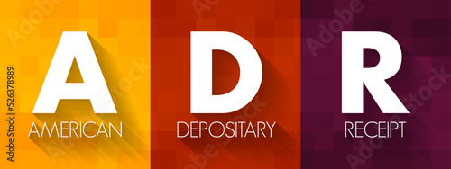ADR American Depositary Receipt - certificate issued by a U.S. bank that represents shares in foreign stock, acronym text concept background
