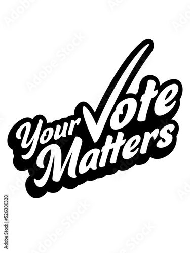 your vote matters Zitat 
