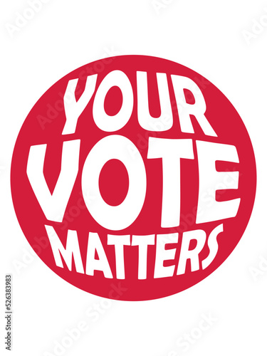 your vote matters Zitat 