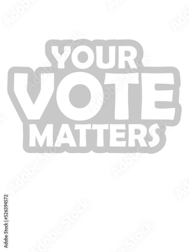 your vote matters Zitat 