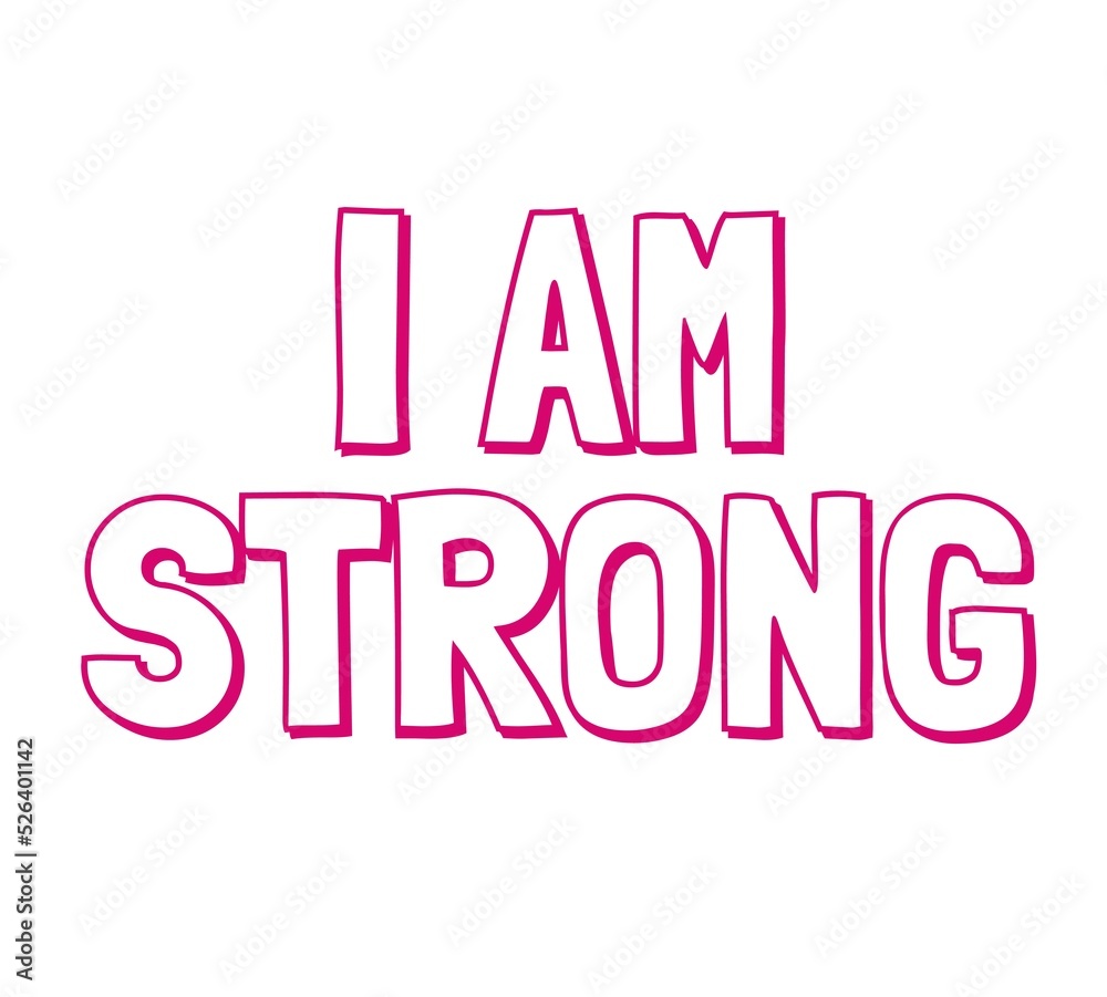I am strong  - Pink block letters
