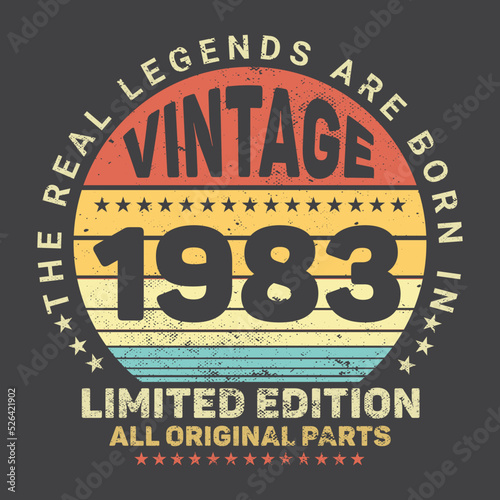 The Real Legends Are Born In 1983 Birthday Quotes, Birthday gifts for women or men, Vintage birthday shirts for wives or husbands, anniversary T-shirts for sisters or brother