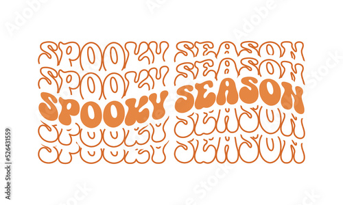 Spooky season Halloween repeat quote retro wavy typography sublimation SVG on white background