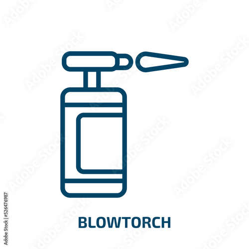 blowtorch icon from construction tools collection. Thin linear blowtorch, equipment, industry outline icon isolated on white background. Line vector blowtorch sign, symbol for web and mobile