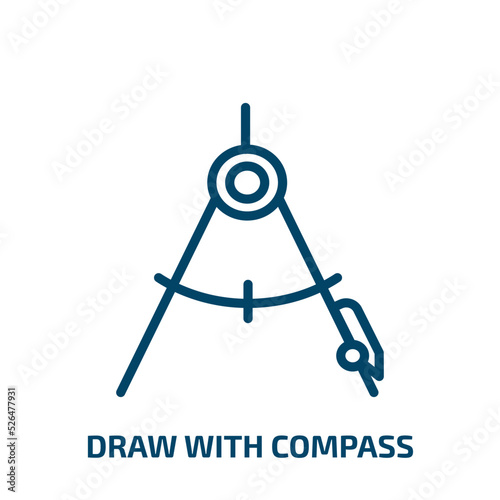 draw with compass icon from education collection. Thin linear draw with compass, tool, ruler outline icon isolated on white background. Line vector draw with compass sign, symbol for web and mobile