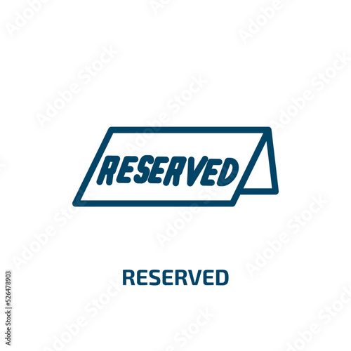 reserved icon from hotel and restaurant collection. Thin linear reserved, reservation, reserve outline icon isolated on white background. Line vector reserved sign, symbol for web and mobile