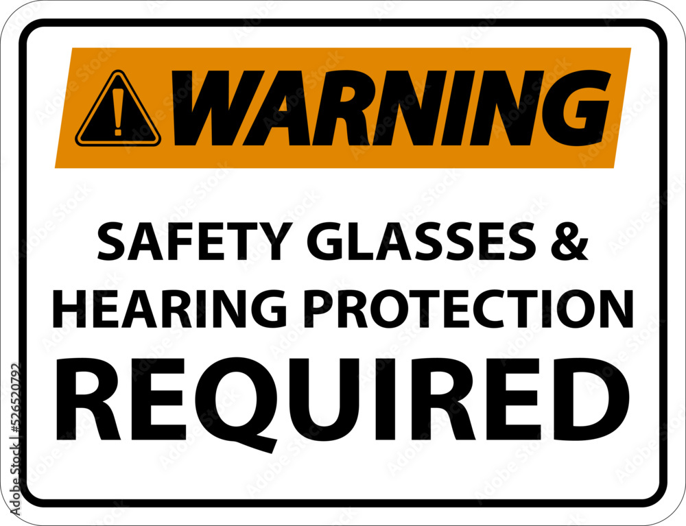 Warning Hearing Protection and Safety Glasses Sign On White Background