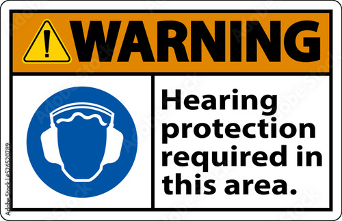 Warning Hearing Protection Required In This Area. On White Background