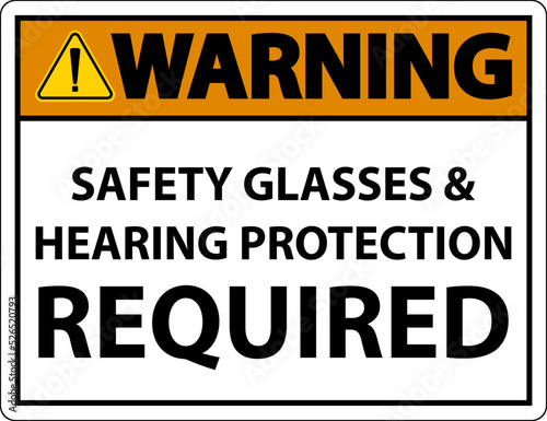 Warning Hearing Protection and Safety Glasses Sign On White Background