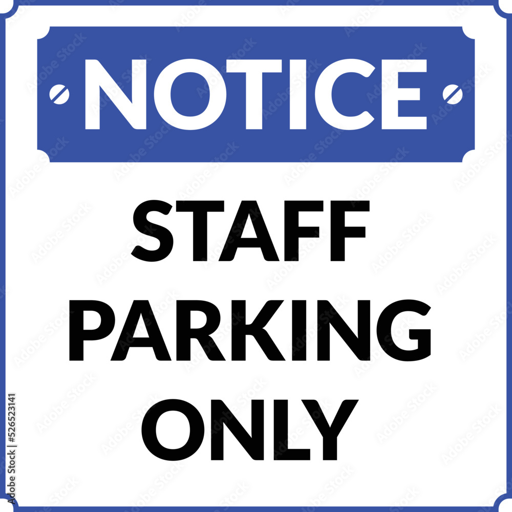 Staff Parking Only Notice in Blue and Black Color Staff Parking Only Notice in Blue and Black Color