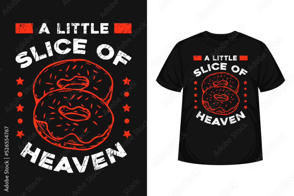 A little slice of heaven modern and creative typography vintage design for t-shirt, poster, sticker etc 