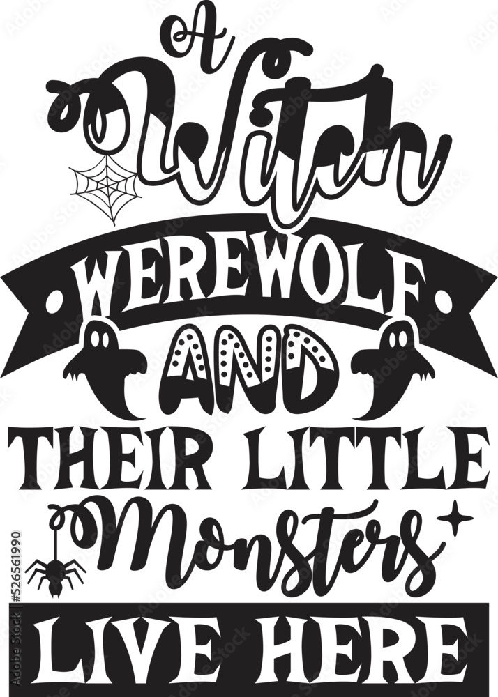 A Witch Werewolf and Their Little Monsters Live Here