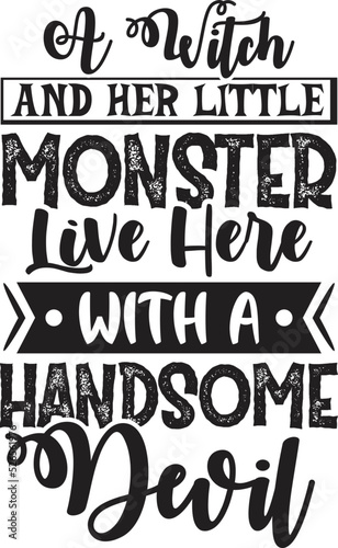 A Witch and Her Little Monster Live Here with a Handsome Devil