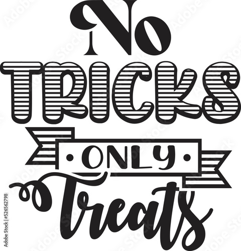 No Tricks Only Treats
