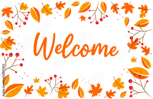 vector welcome handwritten inscription with autumn leaves. hand drawn lettering. Welcome calligraphy. Welcome card. Vector illustration.