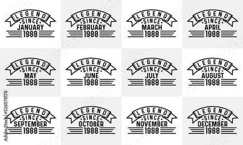 Legends since January to December 1988 birthday t-shirt design. Birthday bundle t-shirt design. Birthday quotes typography t-shirt design
