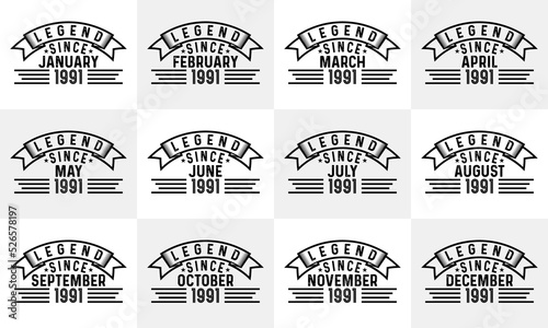 Legends since January to December 1991 birthday t-shirt design. Birthday bundle t-shirt design. Birthday quotes typography t-shirt design