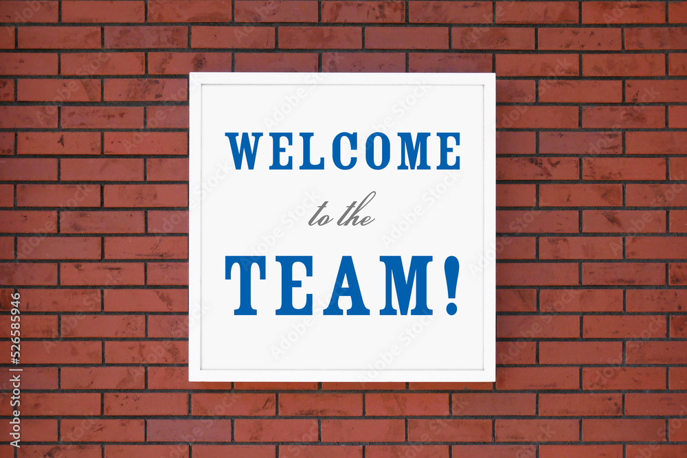 WELCOME to the TEAM! と書かれた看板