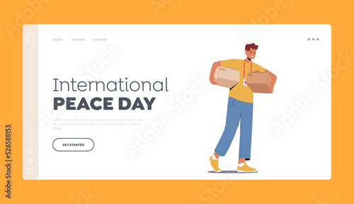 International Peace Day Landing Page Template. Volunteer with Donation Humanitarian Aid Carry Boxes with Donated Stuff