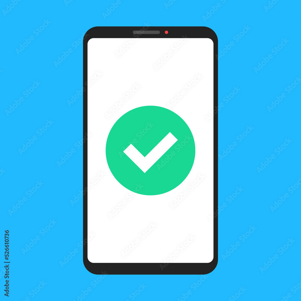 Smartphone and check mark. Approve button on mobile phone screen. Checkmark, tick. Vector illustration Smartphone and check mark. Approve button on mobile phone screen. Checkmark, tick. Vector illustration