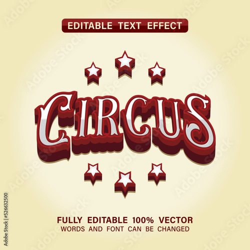 Circus text effect template with 3d type style and retro concept use for brand label and logotype sticker.
