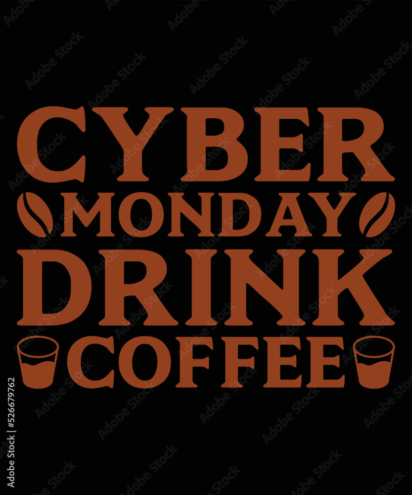 Cyber Monday Drinking Coffee T-Shirt Design Template
