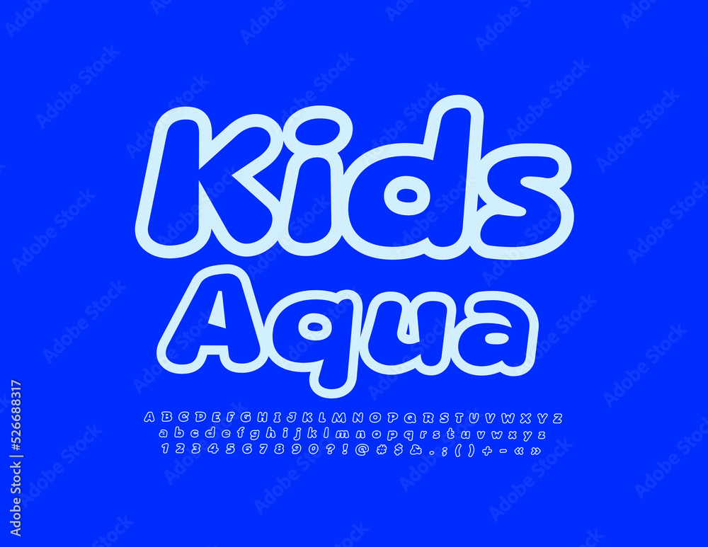 Vector playful emblem Kids Aqua. Blue Alphabet Letters, Numbers and Symbols set. Playful modern Font Vector playful emblem Kids Aqua. Blue Alphabet Letters, Numbers and Symbols set. Playful modern Font
