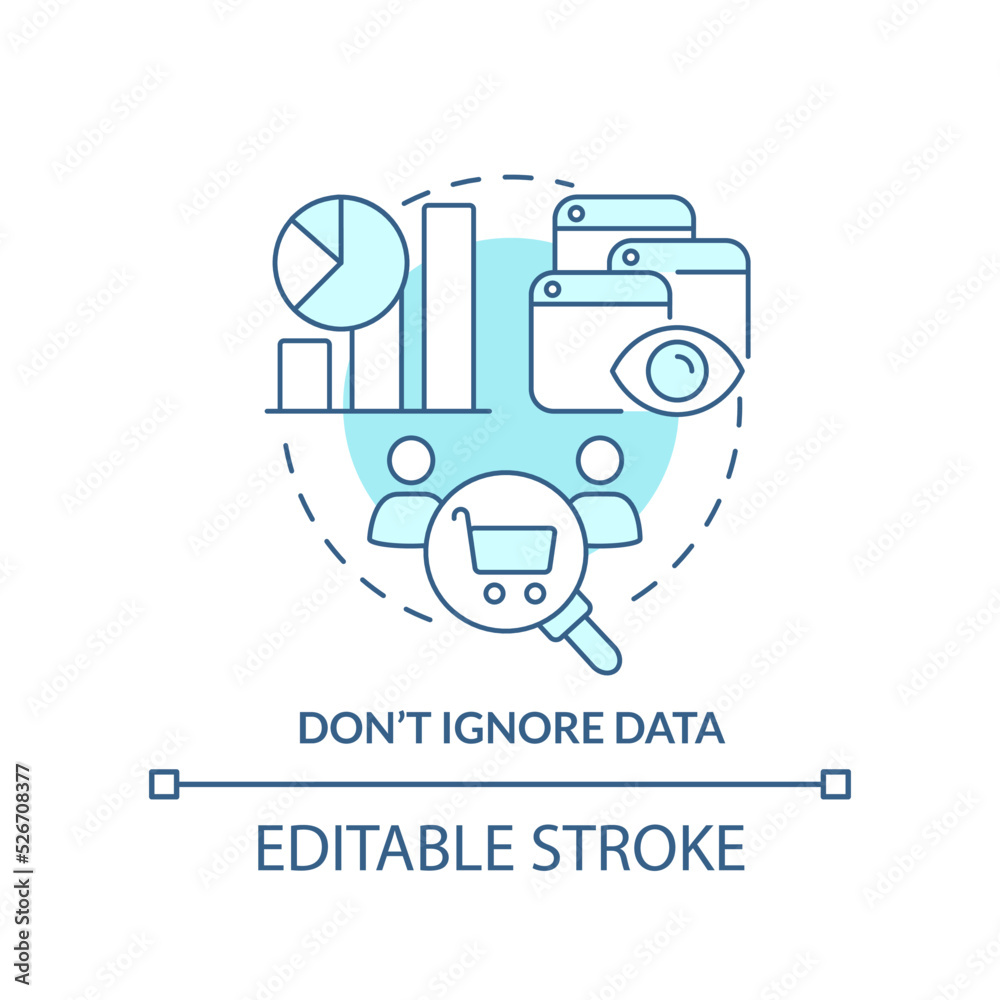 Do not ignore data turquoise concept icon. Analytics. Online store management tip abstract idea thin line illustration. Isolated outline drawing. Editable stroke. Arial, Myriad Pro-Bold fonts used