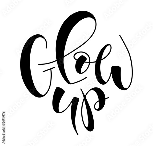 Wallpaper Mural Glow up - black lettering isolated on white background. Vector illustration Torontodigital.ca