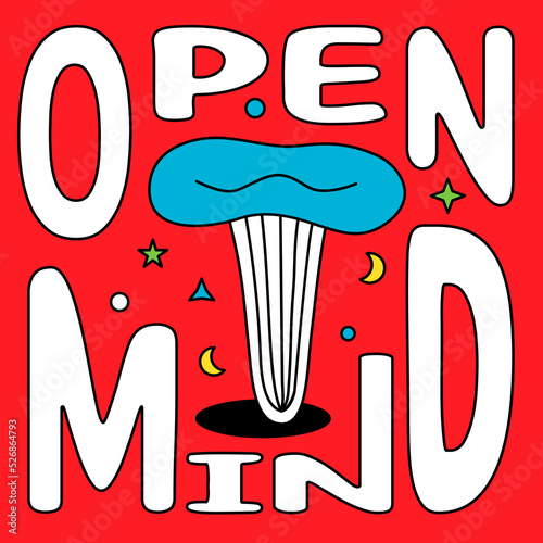 Open Mind - lettering hippie poster with mushroom illustration. Psychedelic mushrooms retro poster. Colored mushroom print for t-shirt or stickers.