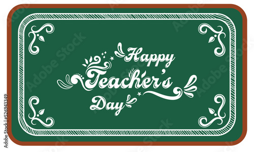 Happy Teacher's Day Lettering On Chalkboard Illustration.