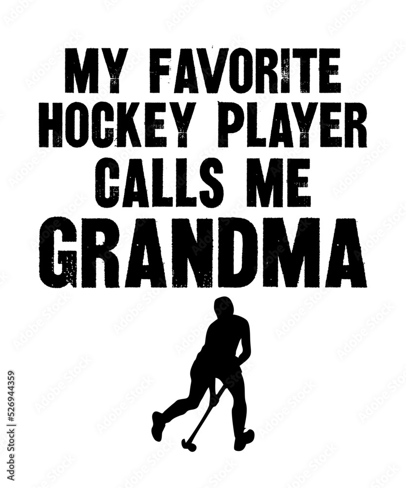 my Favorite Hockey Playercalls me Grandmais a vector design for printing on various surfaces like t shirt, mug etc. 
