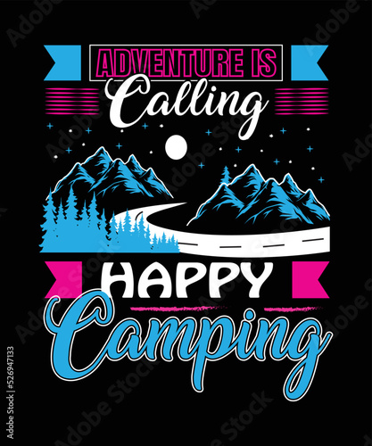 Adventure Is Calling Happy Camping 1 T-shirt design