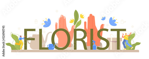 Florist typographic header. Floral designer growing plants, making