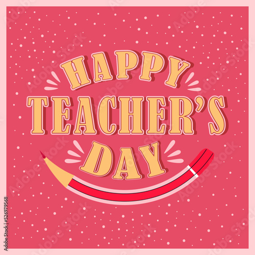 Happy Teacher's Day Celebration. Vector typography illustration with school elements for congratulation cards, banners and flyers.