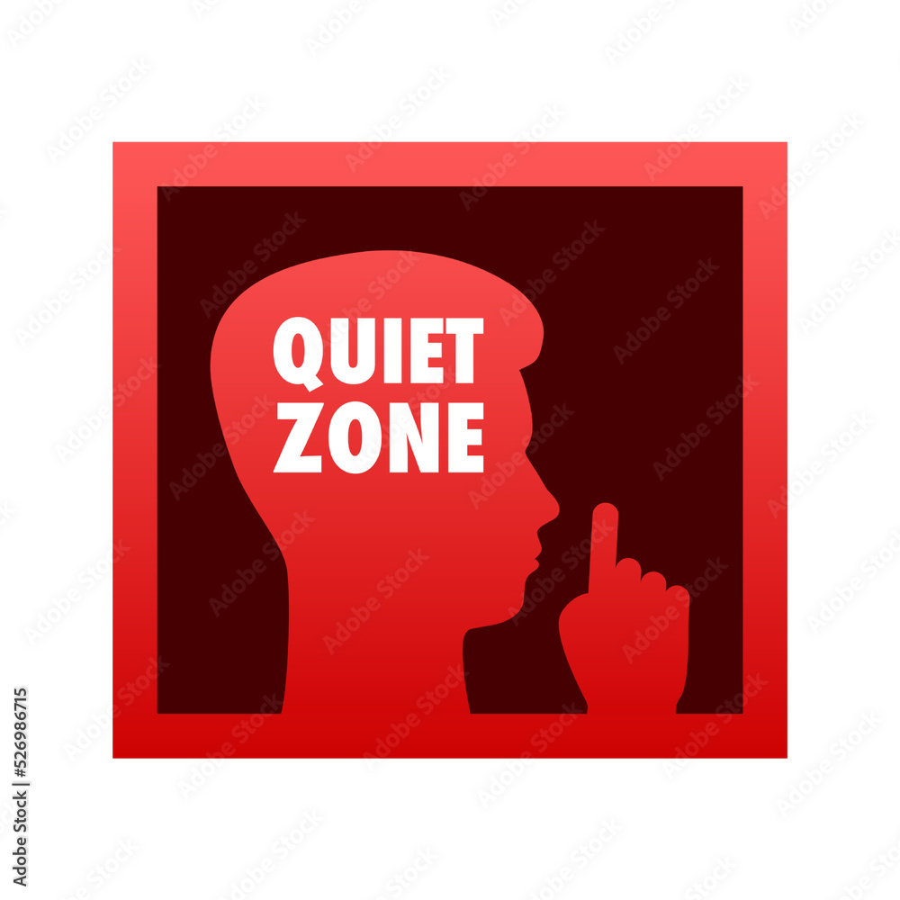 Quiet zone, no sound. Keep silence. Vector stock illustration. Quiet zone, no sound. Keep silence. Vector stock illustration.