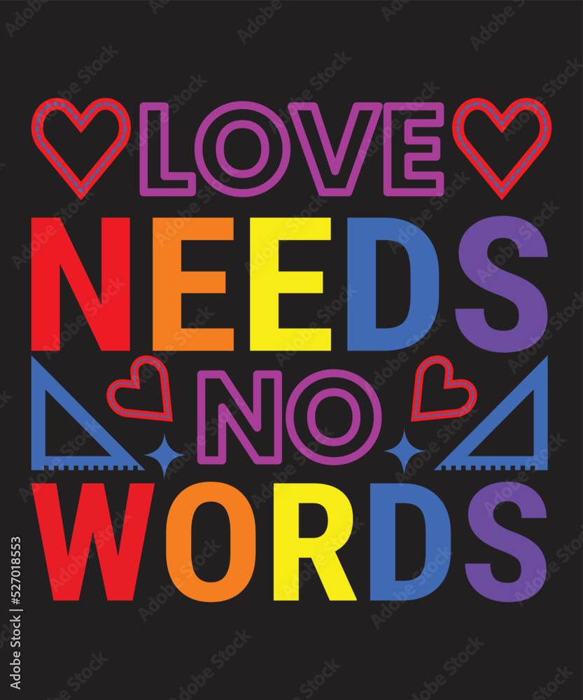 Love Needs No Words Rainbow T-shirt Design