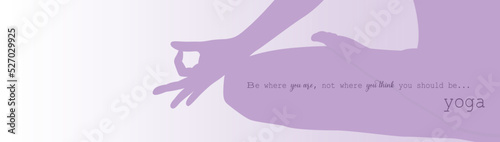 Vector banner with the silhouette of a meditating woman in lotus pose. Yoga quotes.