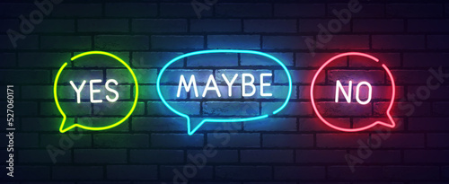 Yes, Maybe, No neon sign, bright signboard, light banner. Yes or No label neon, emblem. Vector illustration