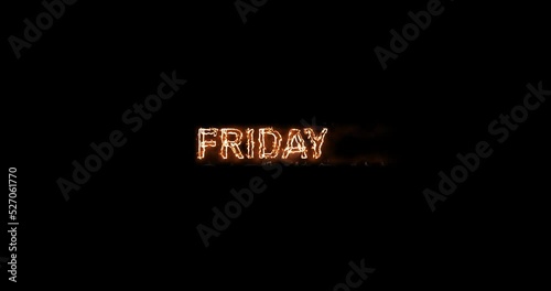 Burning text day of the week animation. Alpha channel. 