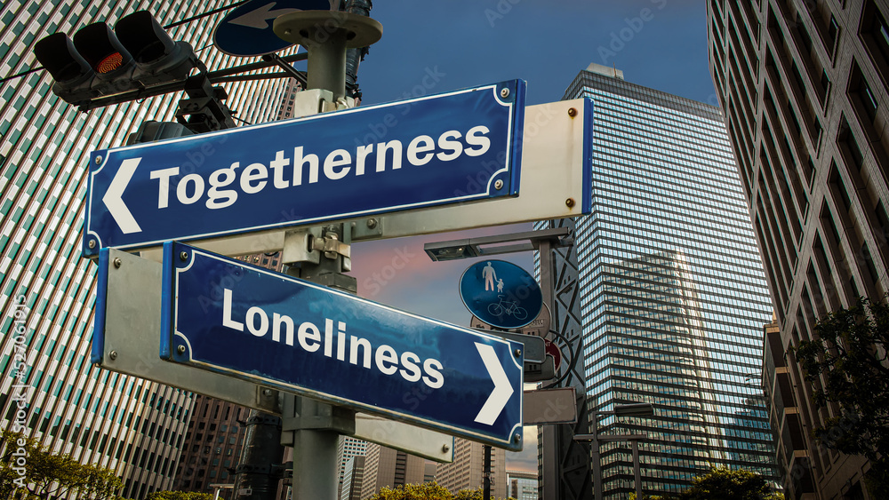 Street Sign Togetherness versus Loneliness