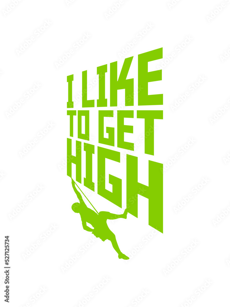 Fototapeta premium like to get high 