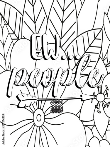 Funny-Quotes Coloring pages. Coloring page for adults and kids. Vector Illustration.