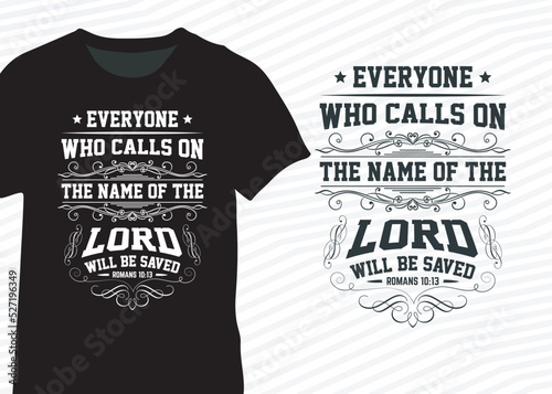 Everyone who calls on the name of the Lord will be saved, Inspiration bible quote