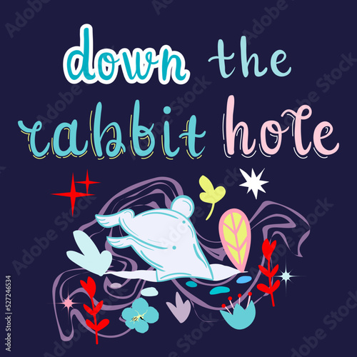 Down the rabbit hole lettering poster. Alice in wonderland concept. New year 2023