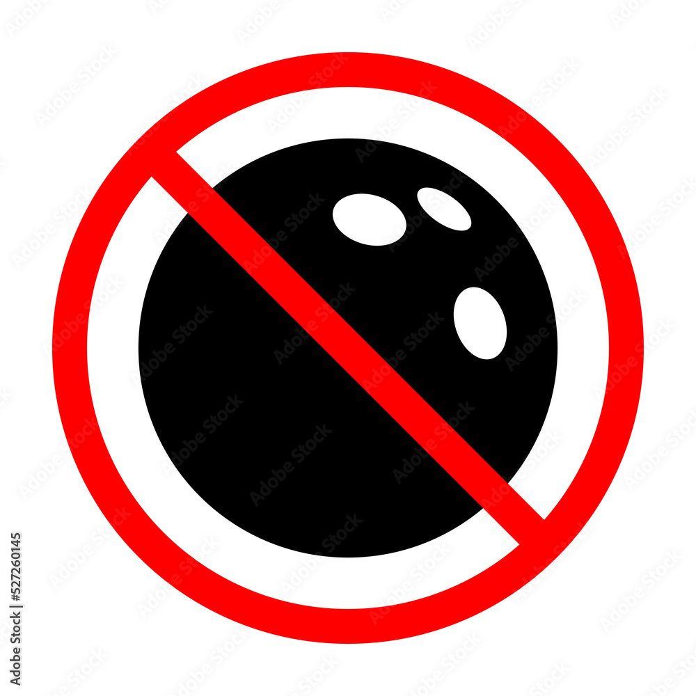 No bowling ball sign. Bowling ball is forbidden. Prohibited sign of
