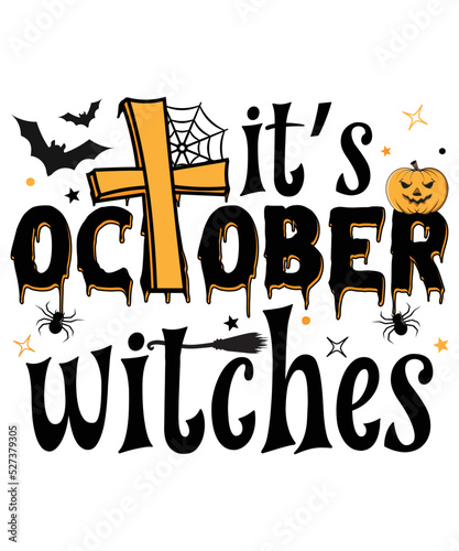 It's October witches funny t-shirt design