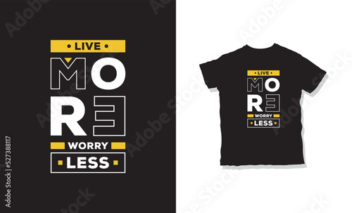 Live more worry less