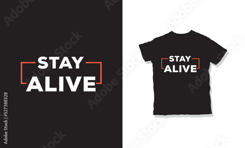 Stay alive