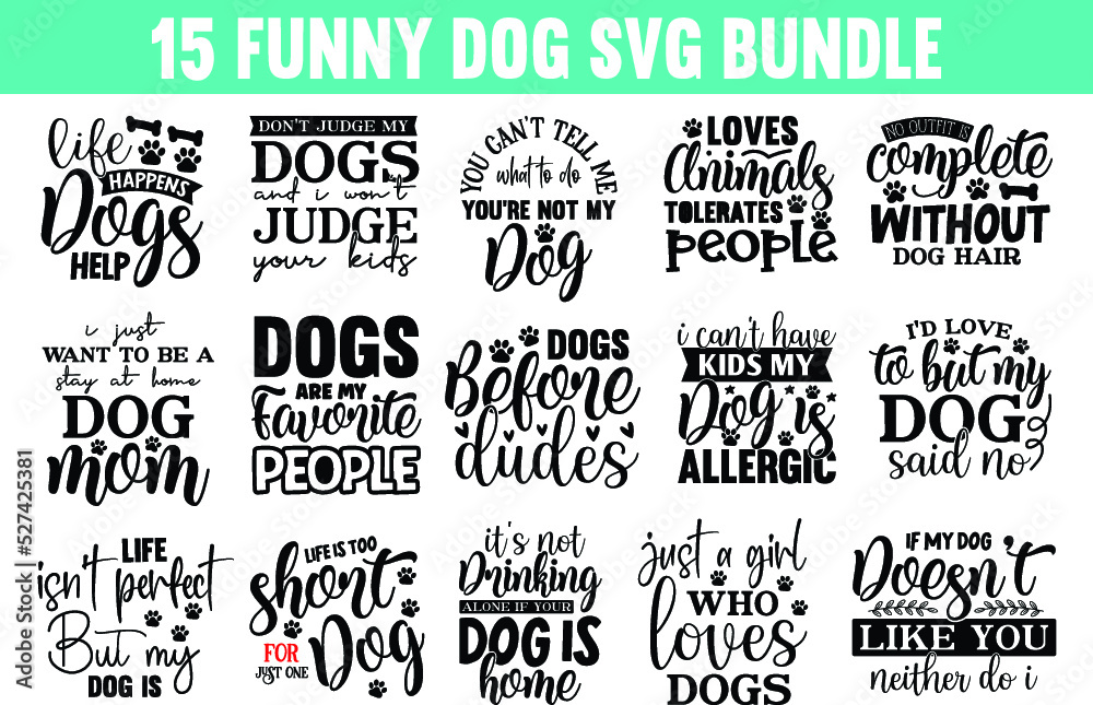 Funny Dog Svg Bundle funny Dog Svg funny Dog Quotes funny Dog Sayings 